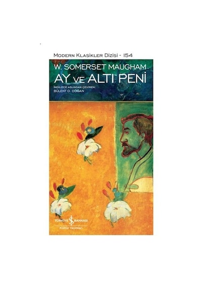 Ay ve Altı Peni - Modern Klasikler Dizisi Şömizli