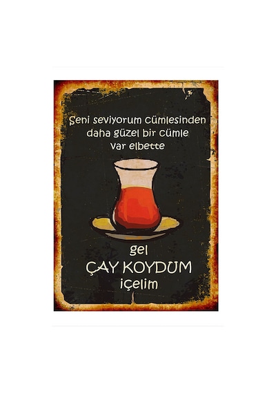 Bedeko Gel Çay Koydum İçelim Model Ahşap Tablo 50 Cm X 70 Cm