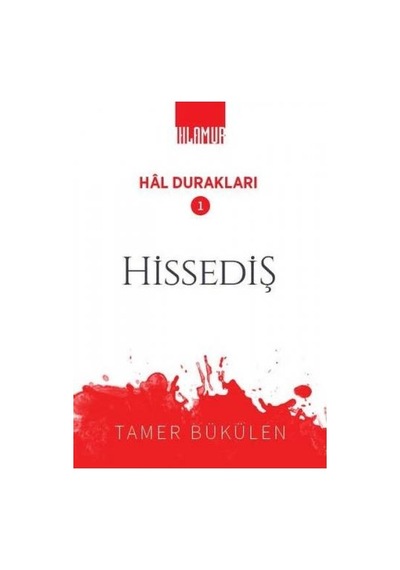 Hissediş - Hal Durakları 1 - Tamer Bükülen - Ihlamur Kitap