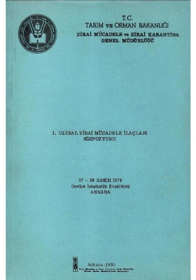 1. Ulusal Zirai Mücadele İlaçları Simpozyumu 27 - 29 Kasım 1979 Devlet İstatistik Enstitüsü