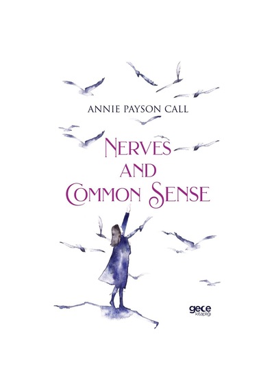 Nerves and Common Sense - Annie Payson Call - Gece Kitaplığı