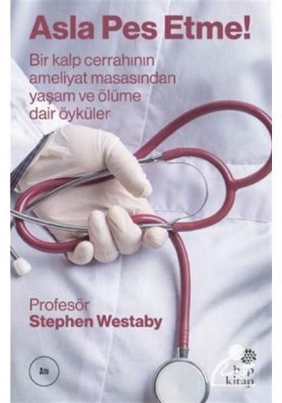 Asla Pes Etme - Stephen Westaby 2017