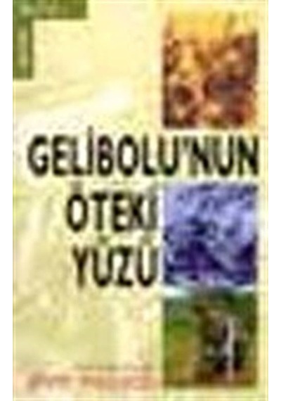 Gelibolu''nun Öteki Yüzü - Jenny Macleod - Güncel Yayıncılık