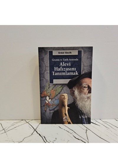Geçmiş Ve Tarih Arasında Alevi Hafızasını Tanımlamak