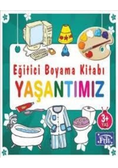 Eğitici Boyama Kitabı - Yaşantımız- Parıltı Yayınları