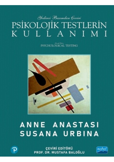 Psikolojik Testlerin Kullanımı - Anne Anastasi - Nobel Akademik Yayıncılık