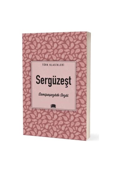 Sergüzeşt - Samipaşazade Sezai - Ema Klasik Yayınları