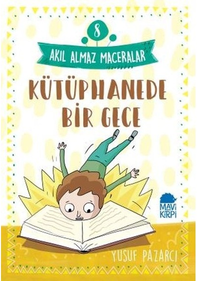 Kütüphanede Bir Gece - 8 Akıl Almaz Maceralar 4.  Sınıf