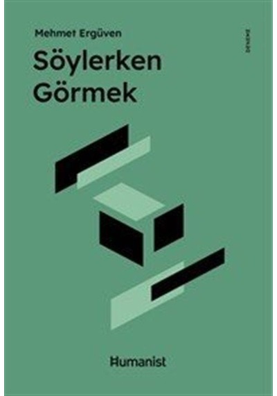 Söylerken Görmek / Mehmet Ergüven