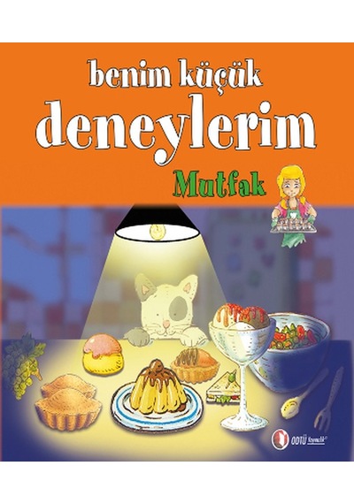 Benim Küçük Deneylerim - Mutfak - Francesca Massa -  Gisele Boulanger - ODTÜ Yayıncılık