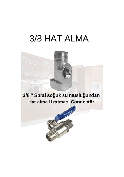 Su Arıtma Cihazı 3/8 Hat Alma Aparatı ve Küresel Vana