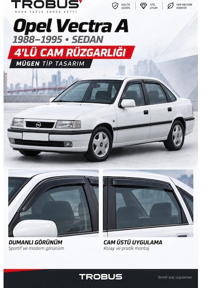 Opel Vectra 1.8 / 2.0 / 2.5 V6 Vectra A 1991 Cam Rüzgarlığı 4'lü