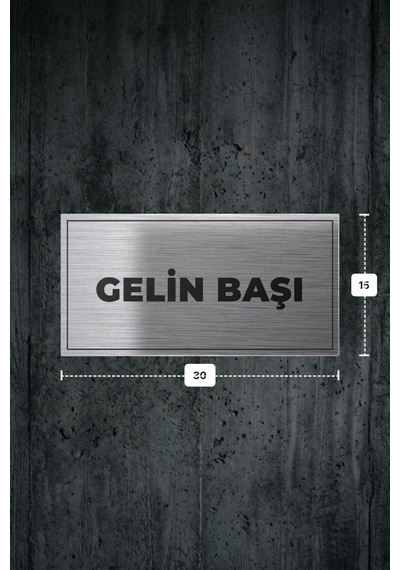 Gelın Başı Yazılı - Metal - Gümüş Renk - Kapı İsimliği - 30x15 Cm