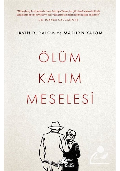 Ölüm Kalım Meselesi / Irvin D. Yalom