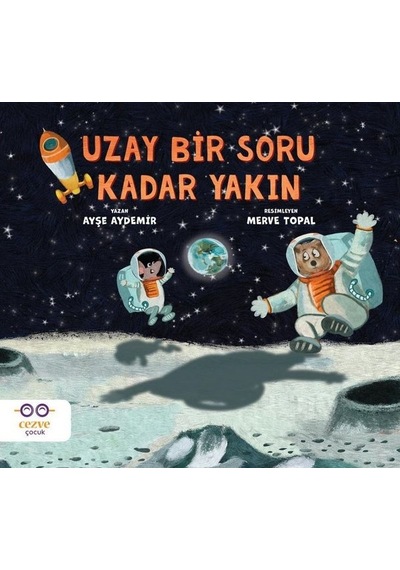 Uzay Bir Soru Kadar Yakın - Ayşe Aydemir - Cezve Çocuk