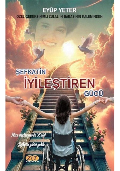 Şefkatin İyileştiren Gücü / Eyüp Yeter
