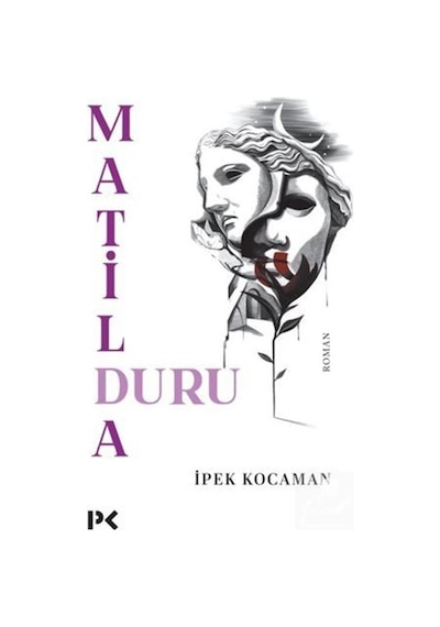 Matilda Duru / İpek Kocaman