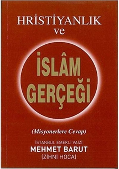 Hristiyanlık ve İslam Gerçeği / Mehmet Barut