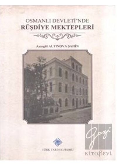 Osmanlı Devleti'nde Rüşdiye Mektepleri -  Türk Tarih Kurumu Yayınları