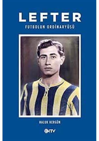 Lefter (Futbolun Ordinaryüsü) - Haluk Hergün - NTV