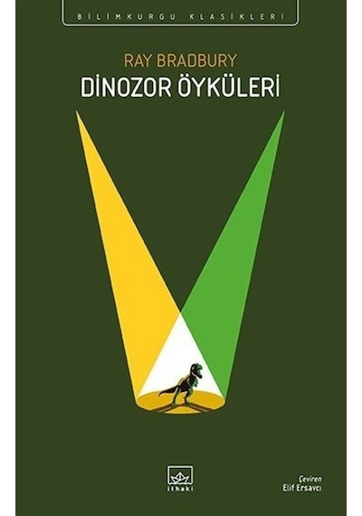 Dinozor Öyküleri - Bilimkurgu Klasikleri - Ray Bradbury - İthaki Yayınları