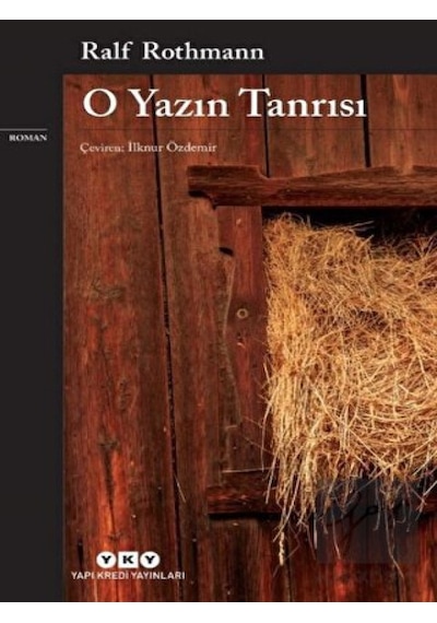 O Yazın Tanrısı - Ralf Rothmann - Yapı Kredi Yayınları