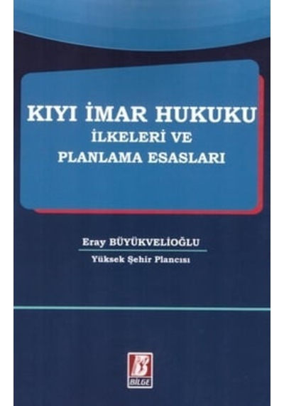Kıyı İmar Hukuku İlkeleri Ve Planlama Esasları