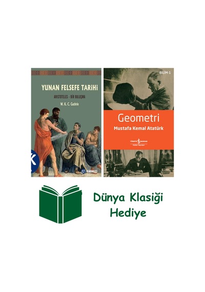 Yunan Felsefe Tarihi 6. Cilt - Aristoteles - Bir Buluşma + Geometri + Dünya Klasiği Hediye