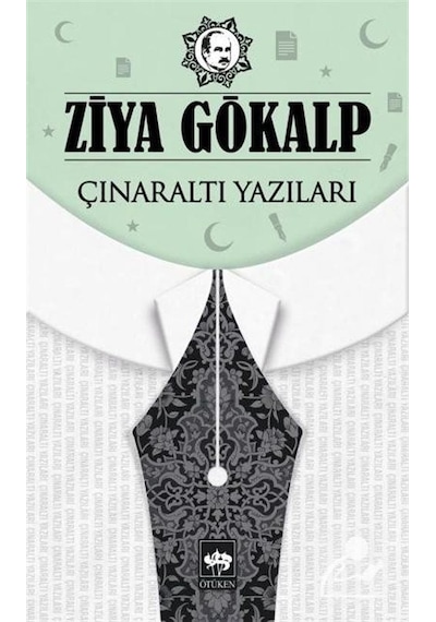Çınaraltı Yazıları - Ziya Gökalp - Ötüken Neşriyat