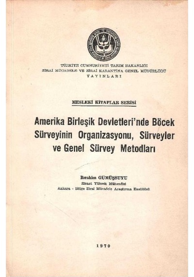 Amerika Birleşik Devletler'inde Böcek Sürveyinin Organizasyonu Sürveyler Ve Genel Sürvey Metodları