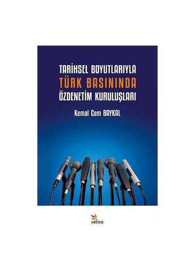 Tarihsel Boyutlarıyla Türk Basınında Özdenetim Kuruluşları / K...