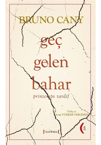 Geç Gelen Bahar - Printemps Tardif - Bruno Cany - Kırmızı Yayınları