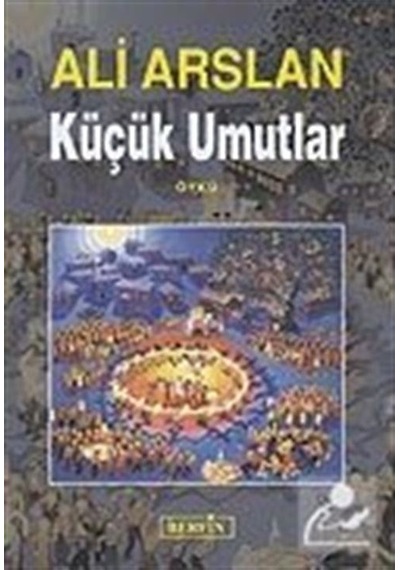 Küçük Umutlar - Ali Arslan - Berfin Yayınları