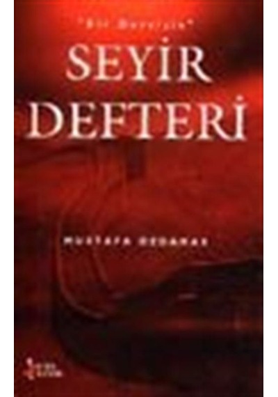 "Bir Dervişin" Seyir Defteri / Mustafa Özdamar