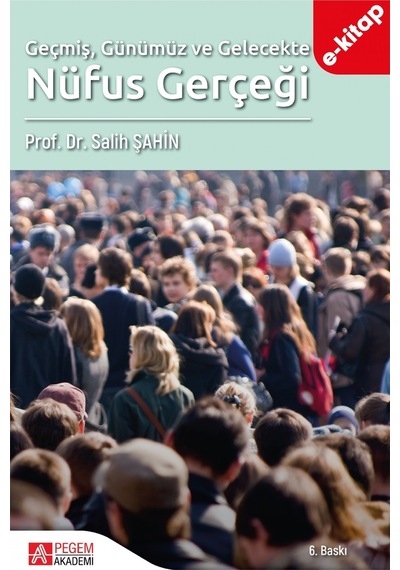 Geçmiş Günümüz Ve Gelecekte Nüfus Gerçeği E-kitap