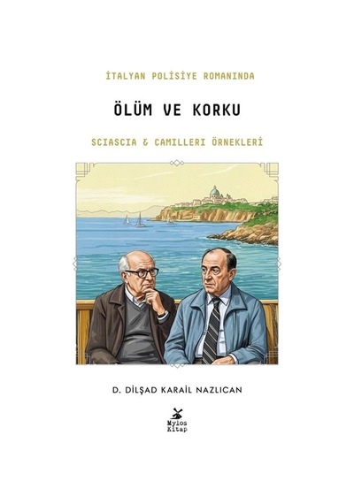 İtalyan Polisiye Romanında Ölüm Ve Korku: Sciascia Ve Camiller...