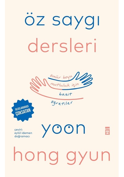 Öz Saygı Dersleri - Ömür Boyu Mutluluk İçin Basit Öneriler Sku: Zeusstkf98a567b45
