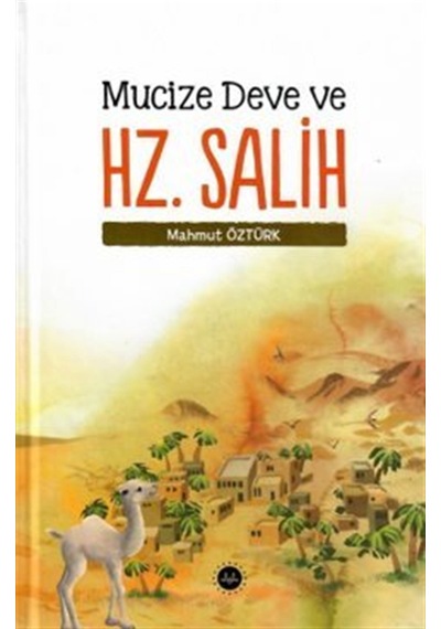 Mucize Deve Ve Hz. Salih / Mahmut Öztürk