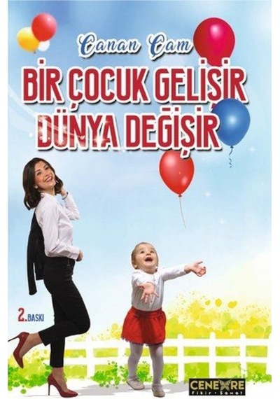 Bir Çocuk Gelişir Dünya Değişir - Canan Çam - Cenevre Fikir Sanat