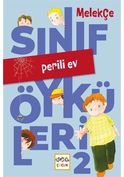 Perili Ev - Sınıf Öyküleri 2 - Melek Çe - Nar Çocuk