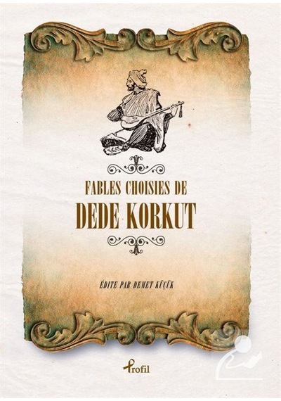 Fransızca Seçme Hikayeler  Dede Korkut - Demet Küçük - Profil Kitap