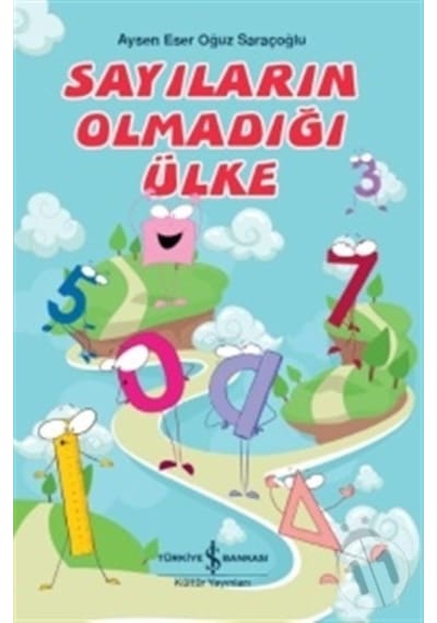 Iş Bankası Yayınları Sayıların Olmadığı Ülke