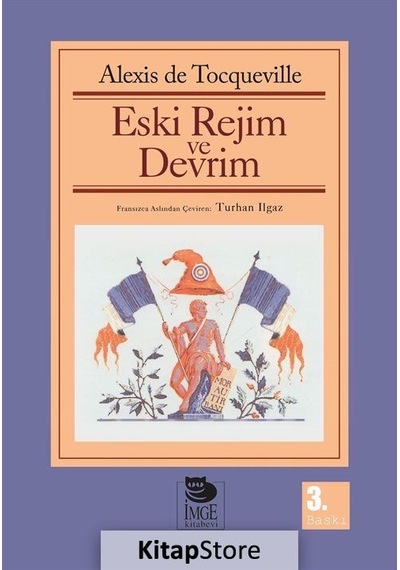 Eski Rejim ve Devrim - Alexis De Tocqueville - İmge Kitabevi