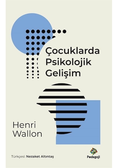 Çocuklarda Psikolojik Gelişim - Henri Wallon - Pedagoji