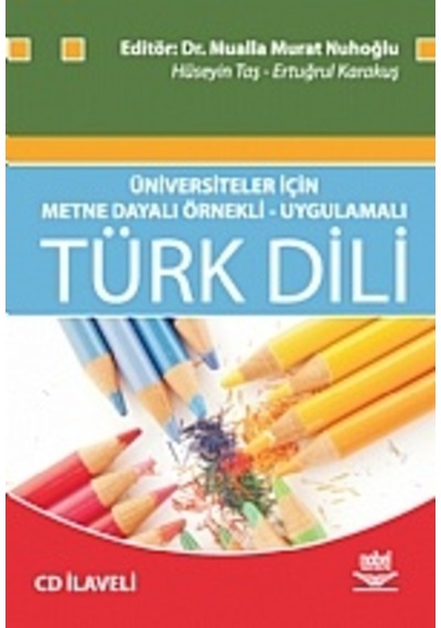 Üniversiteler İçin Metne Dayalı Örnekli - Uygulamalı Türk Dili