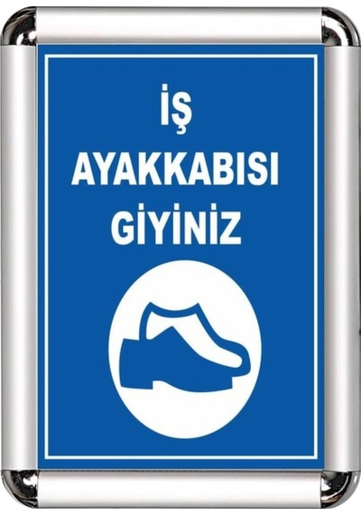 İş Ayakkabısı Giyiniz A3 Cerceveli Uyarı Ve Yönlendirme Levhası
