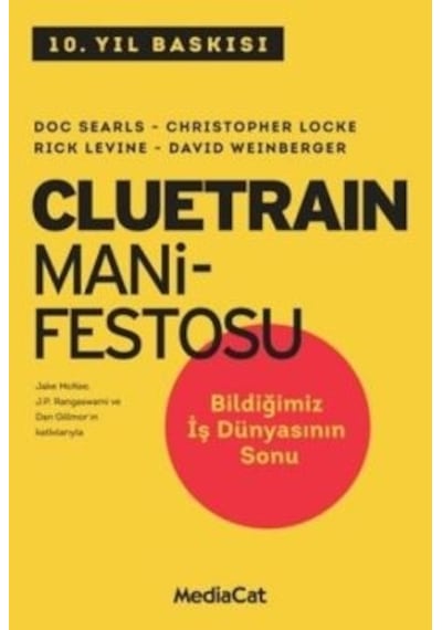 Cluetrain Manifestosu - Christopher Locke -  Rick Levine - MediaCat Yayıncılık
