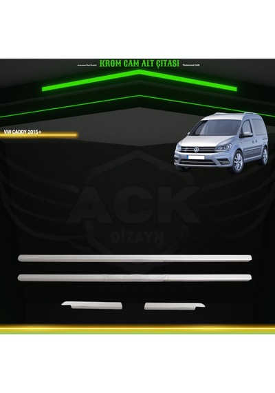 Volkswagen Caddy 2015+ Araca Özel Krom Cam Alt Çıtası A+