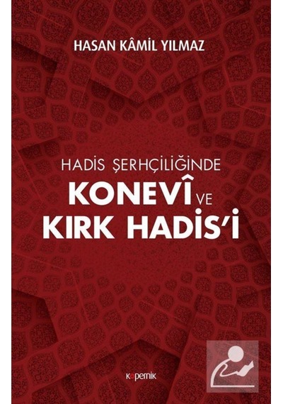 Konevi ve Kırk Hadisi - Hasan Kamil Yılmaz - Kopernik Kitap