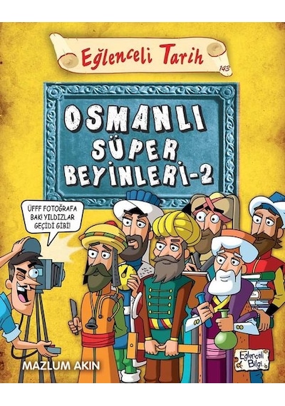 Osmanlı Süper Beyinleri 2 - Eğlenceli Tarih - Mazlum Akın - Eğlenceli Bilgi